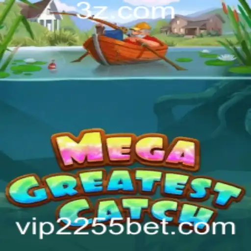 Desvendando o Jogo MegaGreatestCatch e a Experiência 2255bet VIP