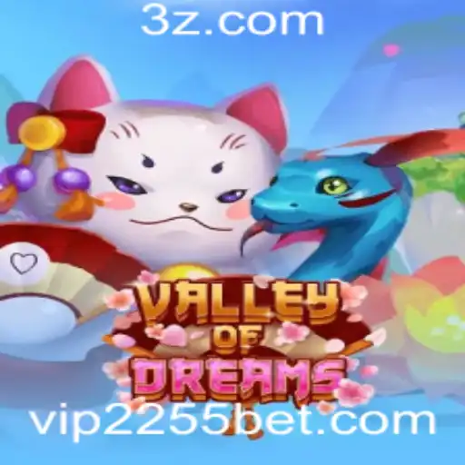 Descubra o Fascinante Mundo de ValleyofDreams com 2255bet VIP